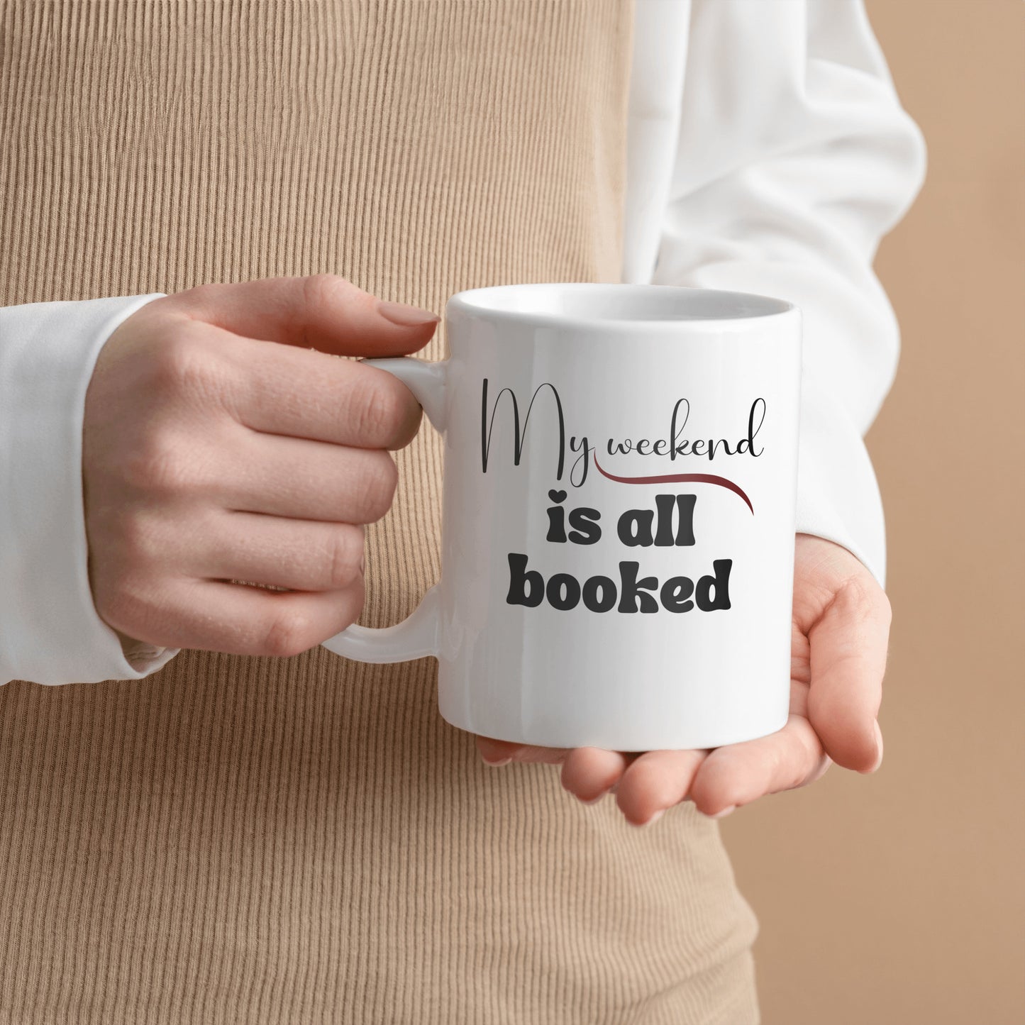 Fun ceramic coffee mug for reader - My weekend is all booked - Free shipping to USA