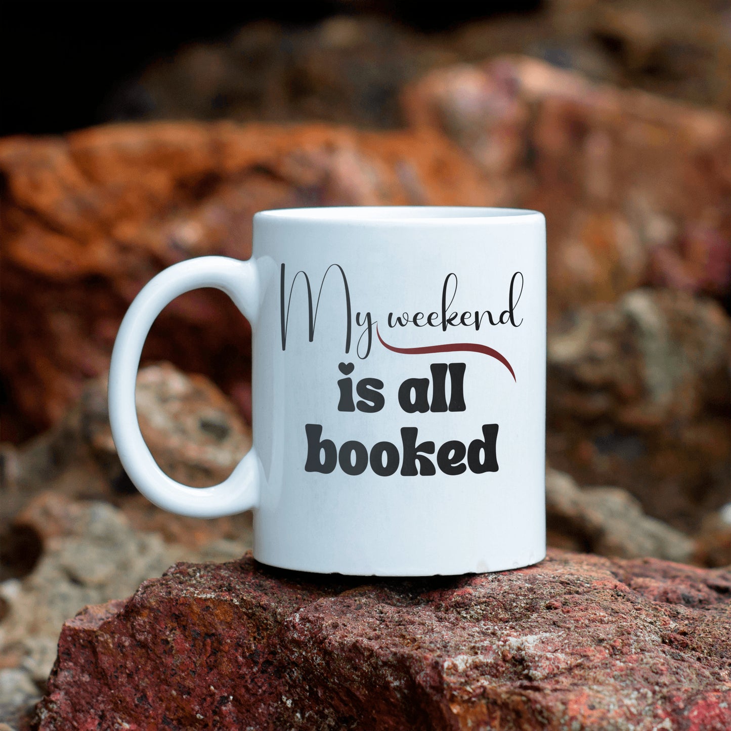 Fun ceramic coffee mug for reader - My weekend is all booked - Free shipping to USA