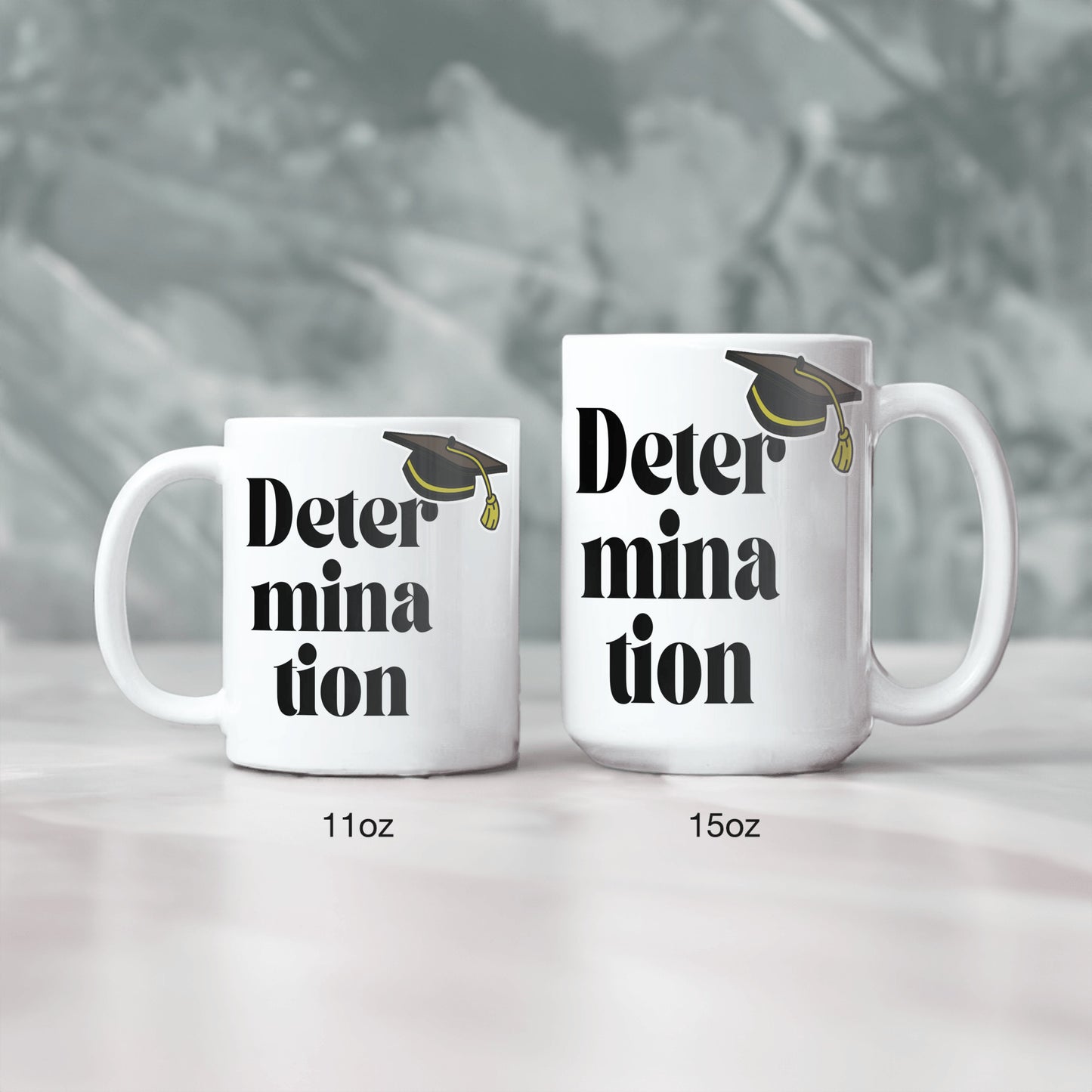 Determination ceramic coffee mug - Great gift to encourage a student, great as a graduation gift - free shipping to USA