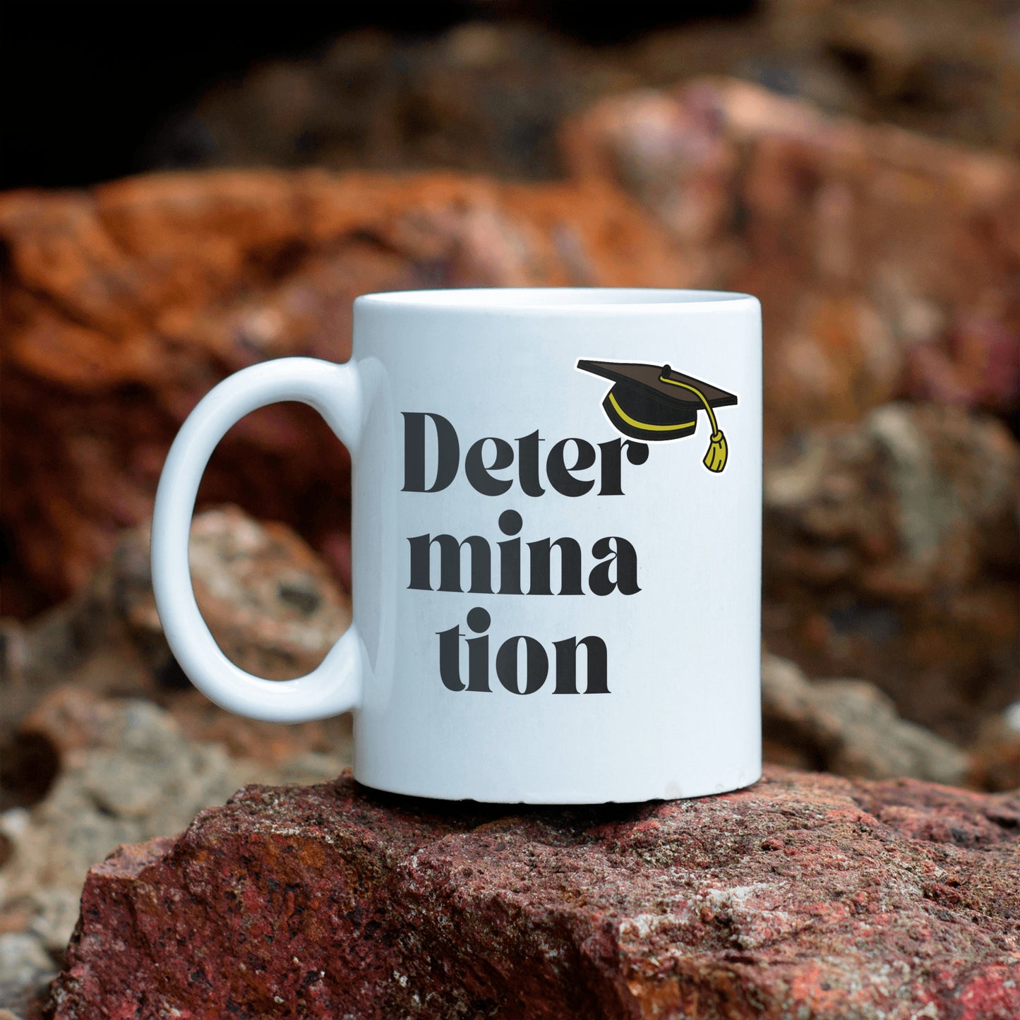 Determination ceramic coffee mug - Great gift to encourage a student, great as a graduation gift - free shipping to USA