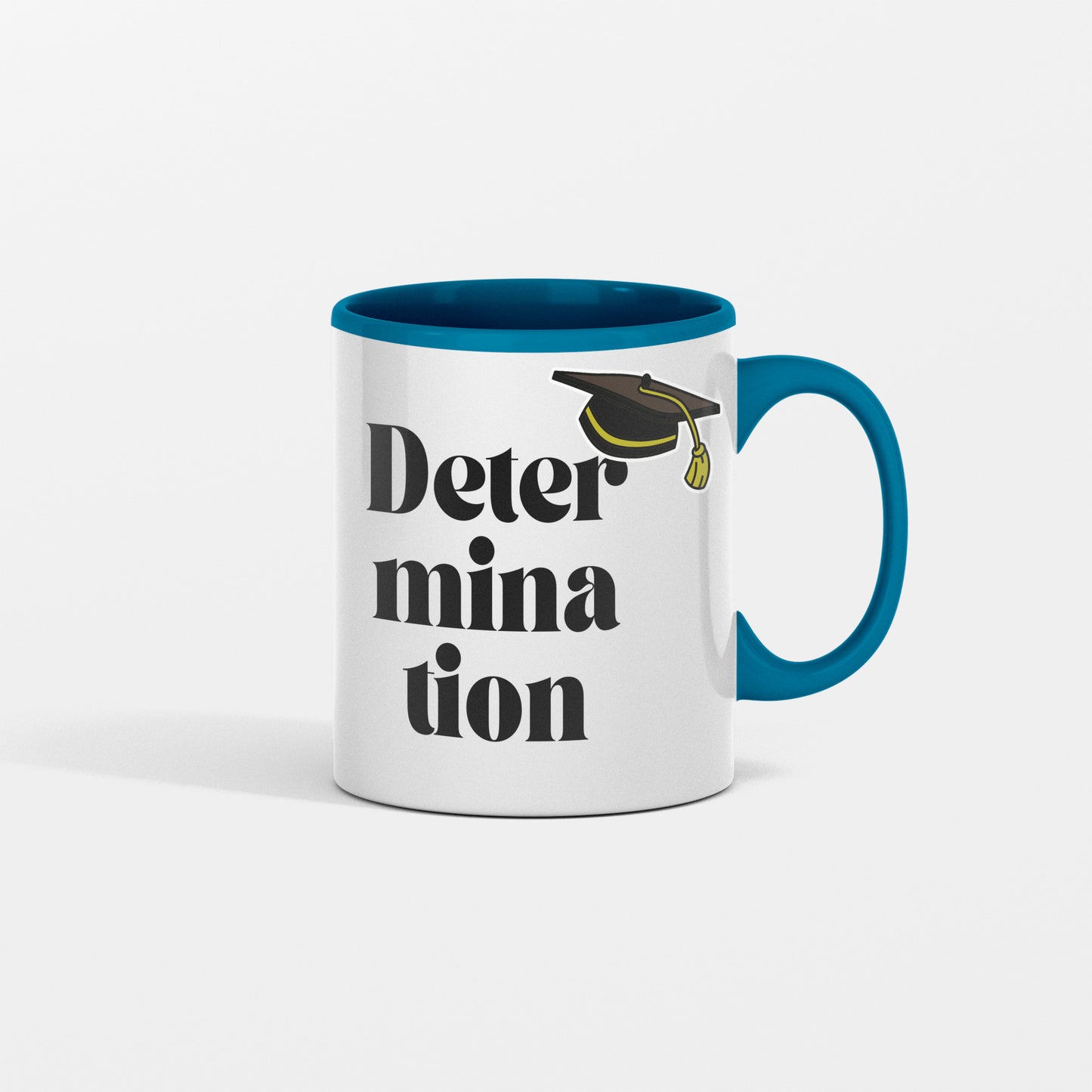 Determination ceramic coffee mug - Great gift to encourage a student, great as a graduation gift - free shipping to USA