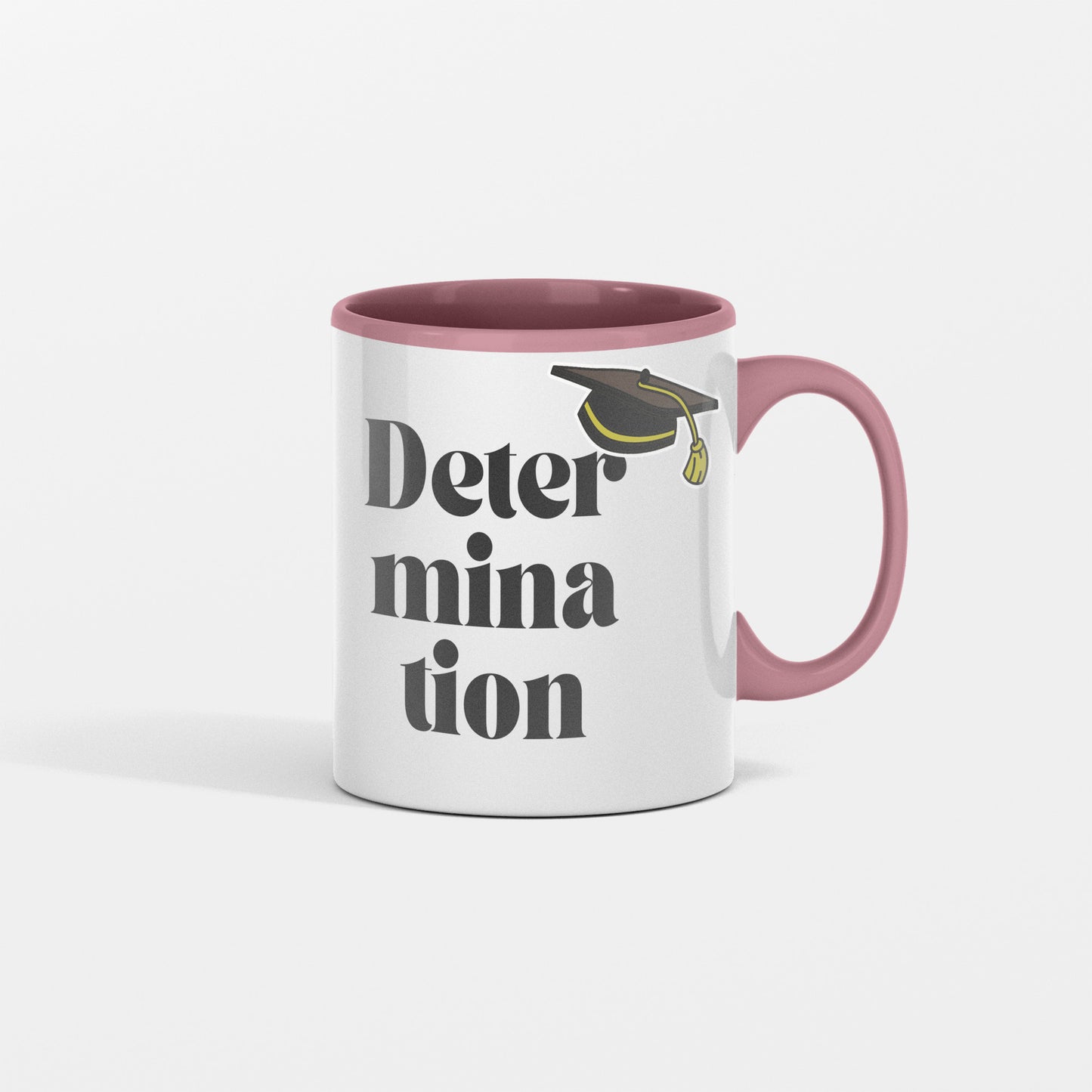 Determination ceramic coffee mug - Great gift to encourage a student, great as a graduation gift - free shipping to USA