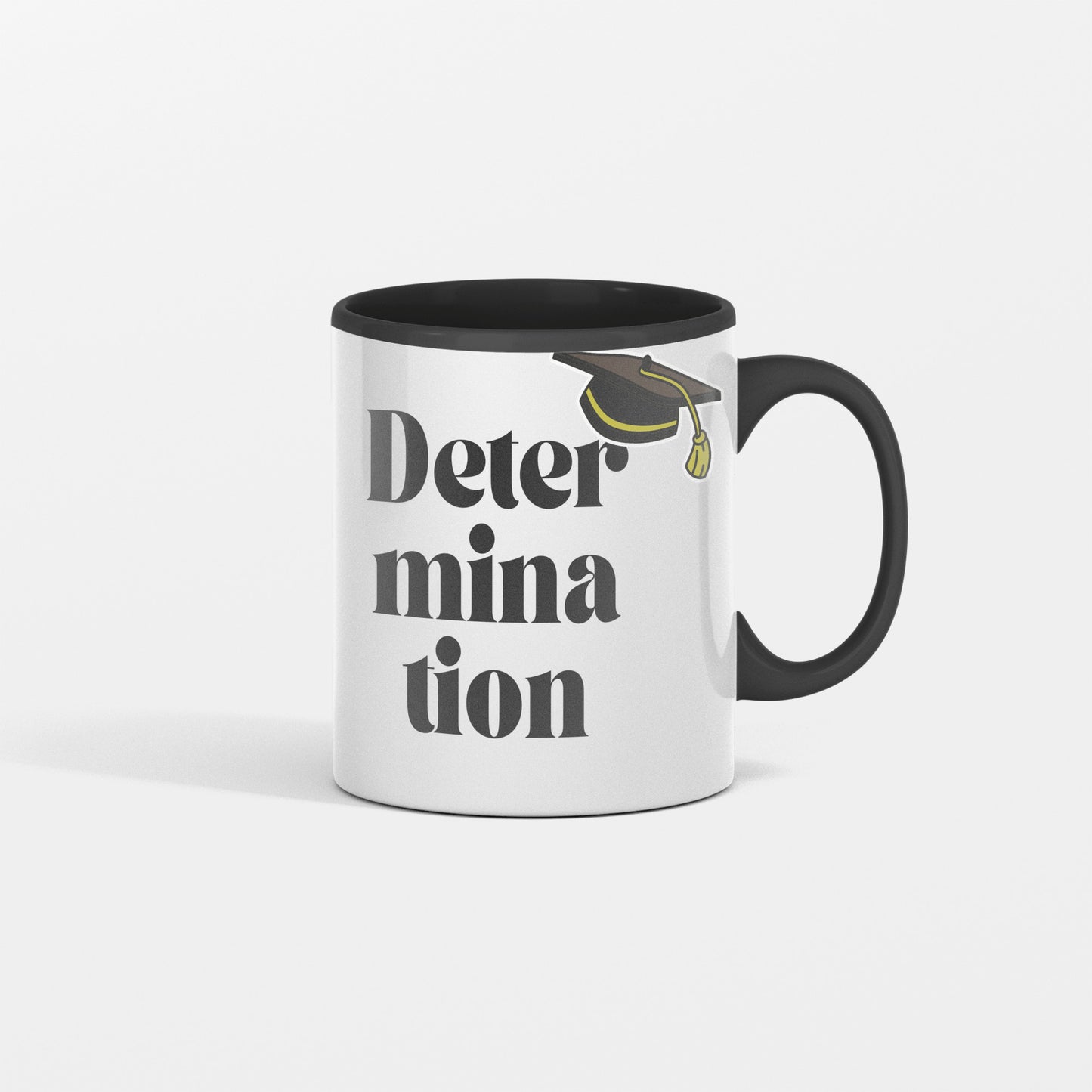 Determination ceramic coffee mug - Great gift to encourage a student, great as a graduation gift - free shipping to USA