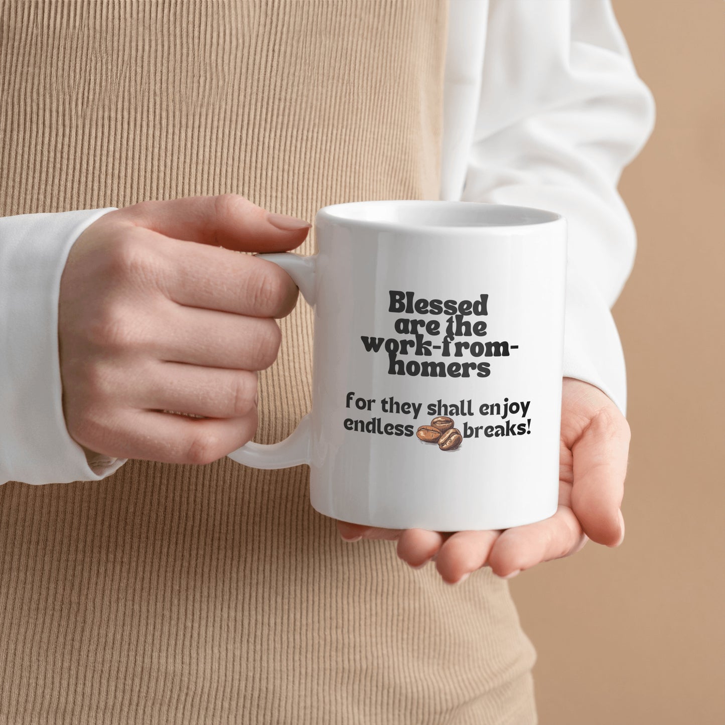 Blessings and endless coffee breaks ceramic coffee mug| Blessed are the work-from-homers| Great gift idea for all occasions - free shipping to USA