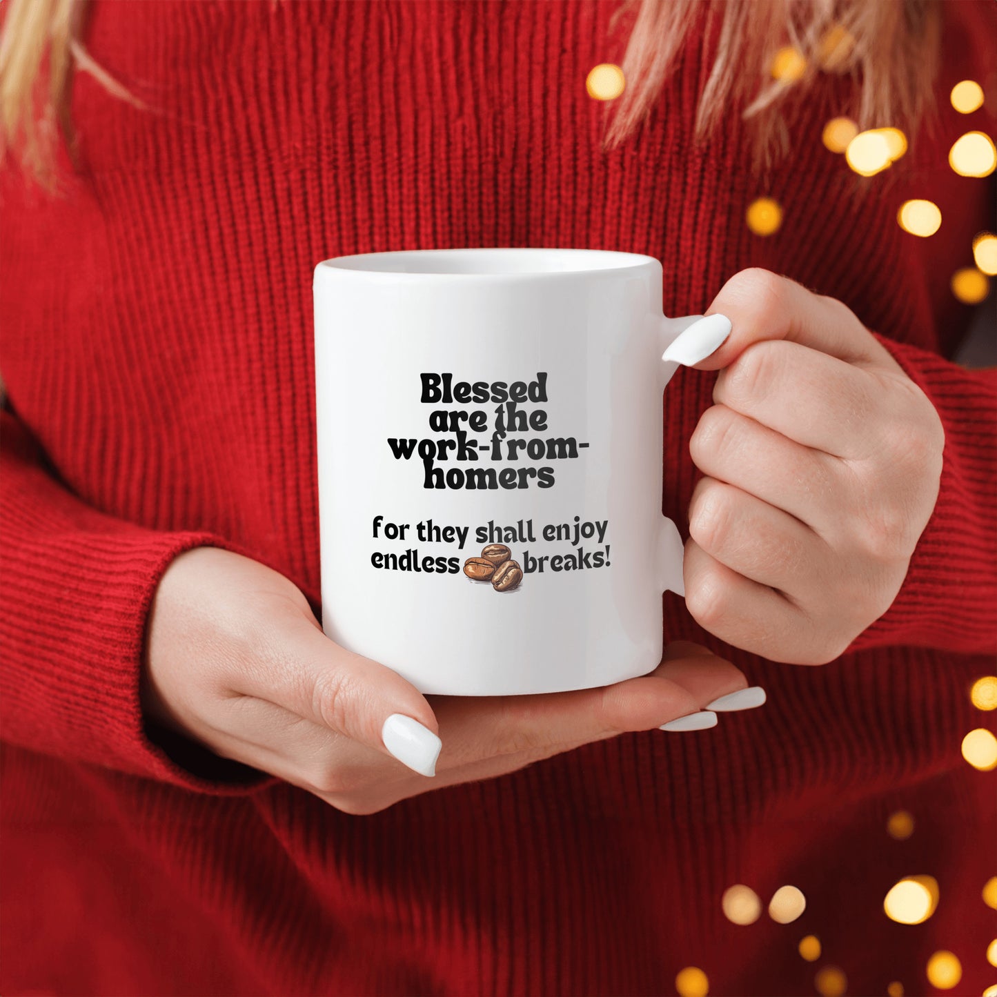 Blessings and endless coffee breaks ceramic coffee mug| Blessed are the work-from-homers| Great gift idea for all occasions - free shipping to USA