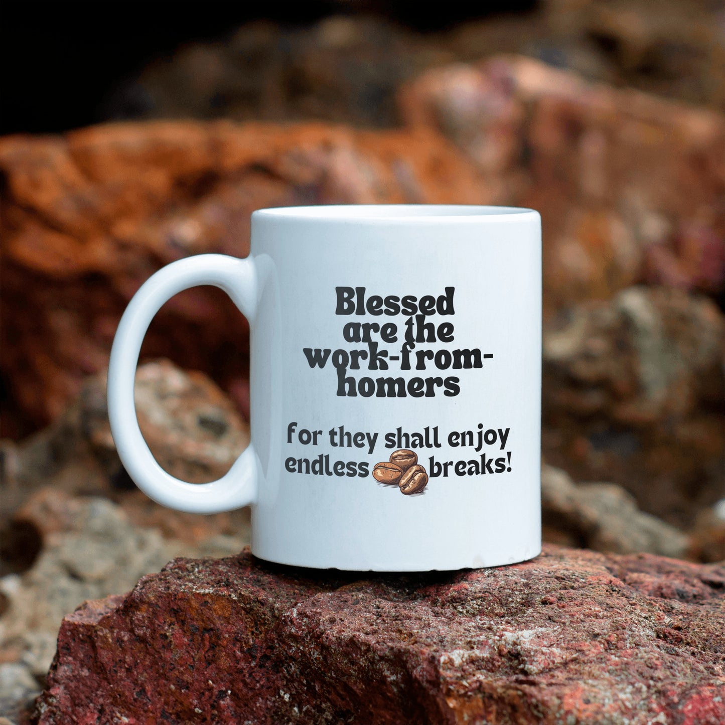 Blessings and endless coffee breaks ceramic coffee mug| Blessed are the work-from-homers| Great gift idea for all occasions - free shipping to USA