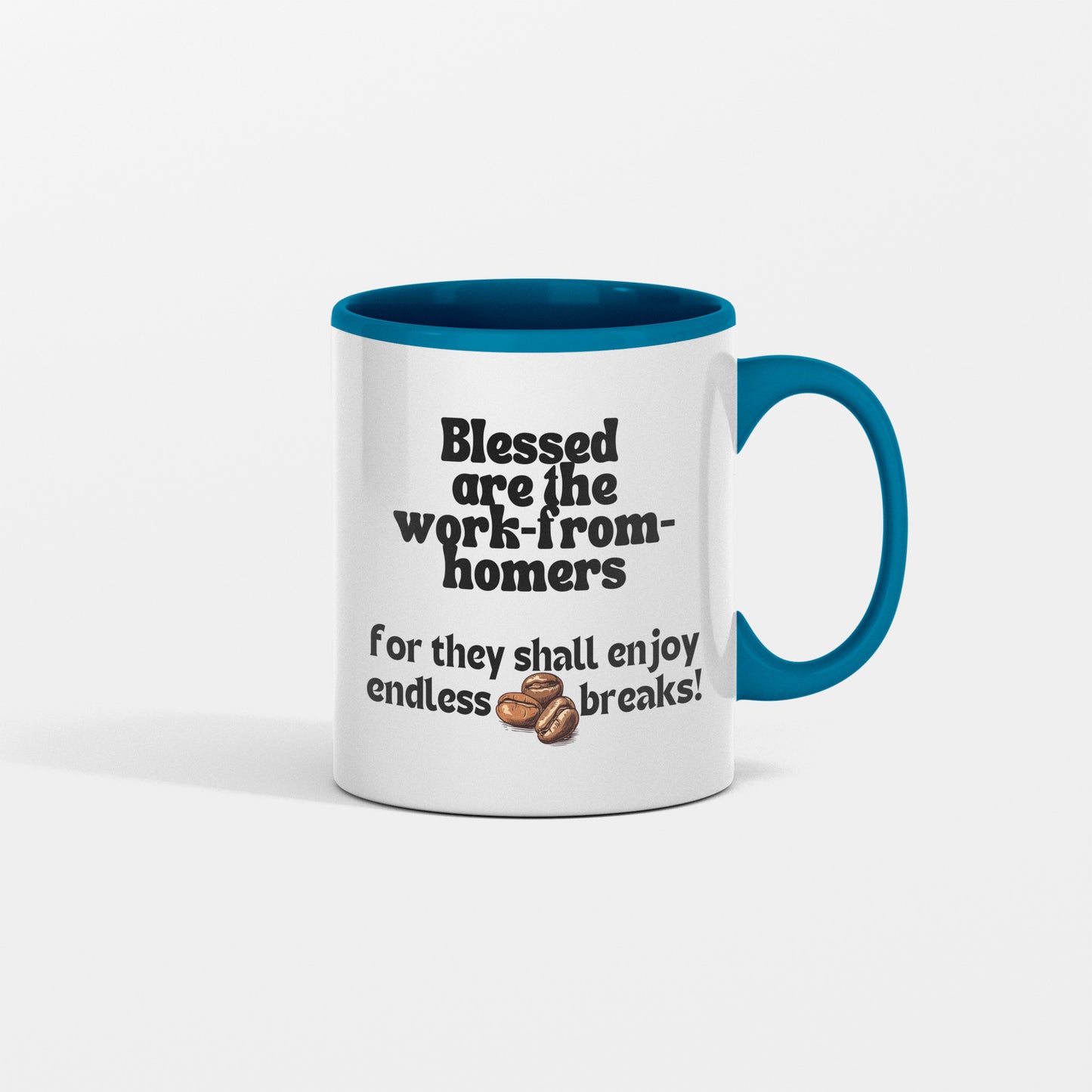 Blessings and endless coffee breaks ceramic coffee mug| Blessed are the work-from-homers| Great gift idea for all occasions - free shipping to USA