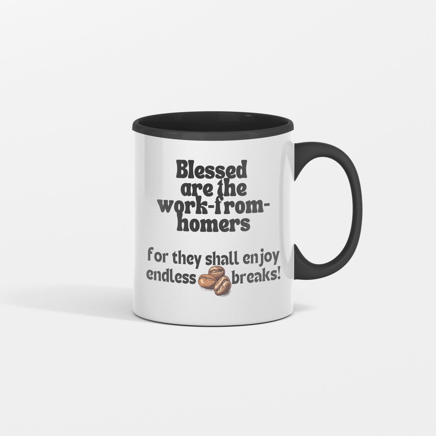 Blessings and endless coffee breaks ceramic coffee mug| Blessed are the work-from-homers| Great gift idea for all occasions - free shipping to USA