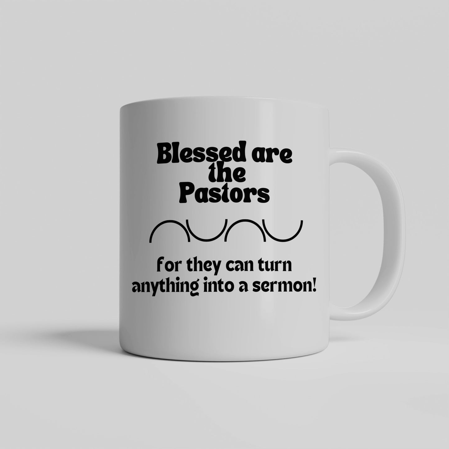 Pastors and sermons humor ceramic coffee mug| Blessed are the Pastors| Fun gift for any occasion for a Pastor - free shipping to USA