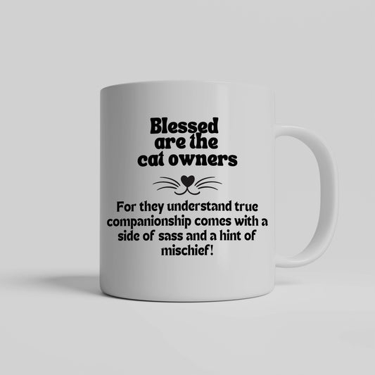 Blessed are the cat owners...ceramic coffee mug| Unique gift for cat owners | Great gift for any occasion - free shipping to USA