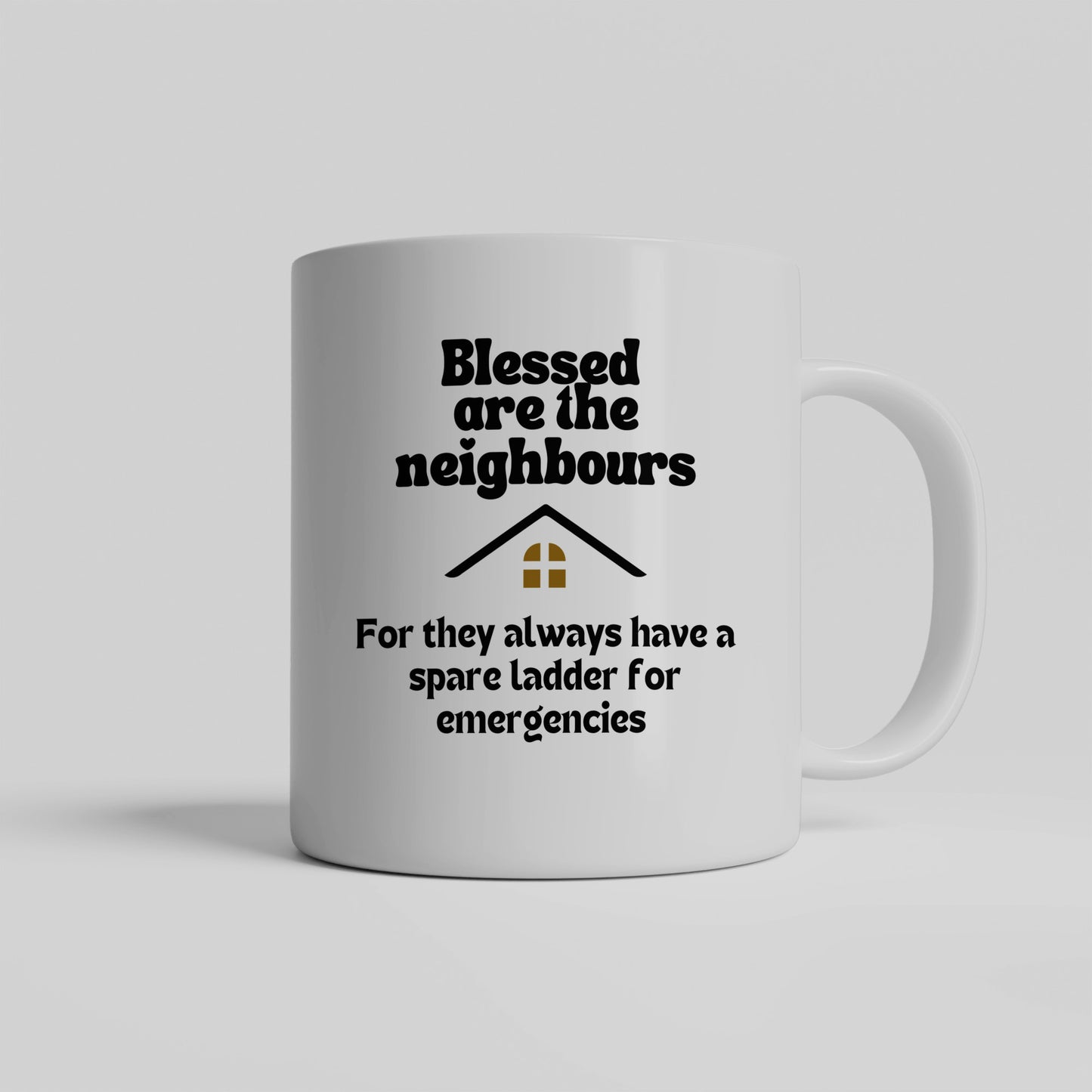 Great neighbour message| Blessed are the neighbours ceramic coffee mug| Funny neighbour quote| Thank you gift for neighbour - free shipping to USA