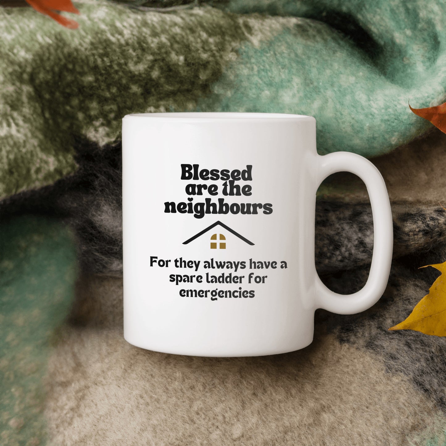 Great neighbour message| Blessed are the neighbours ceramic coffee mug| Funny neighbour quote| Thank you gift for neighbour - free shipping to USA