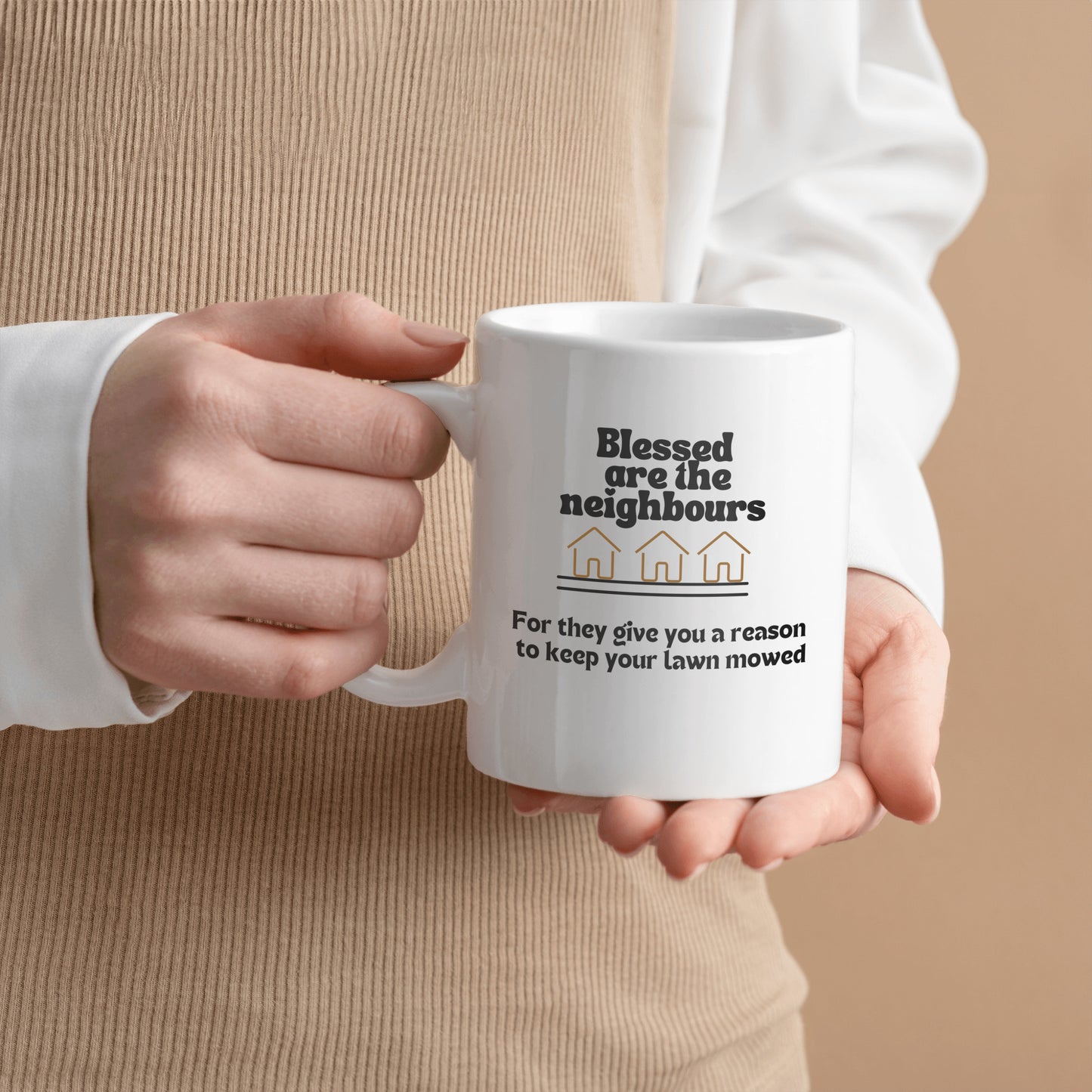 Neighbour humor ceramic coffee mug| Blessed are the neighbours| Great housewarming gift idea - free shipping to USA