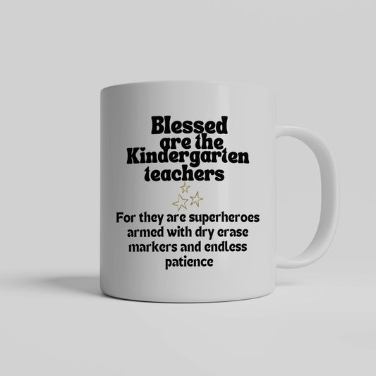 Teachers are superheroes message: Blessed are the kindergarten teachers ceramic coffee mug| Thoughtful teacher appreciation gift| - free shipping to USA