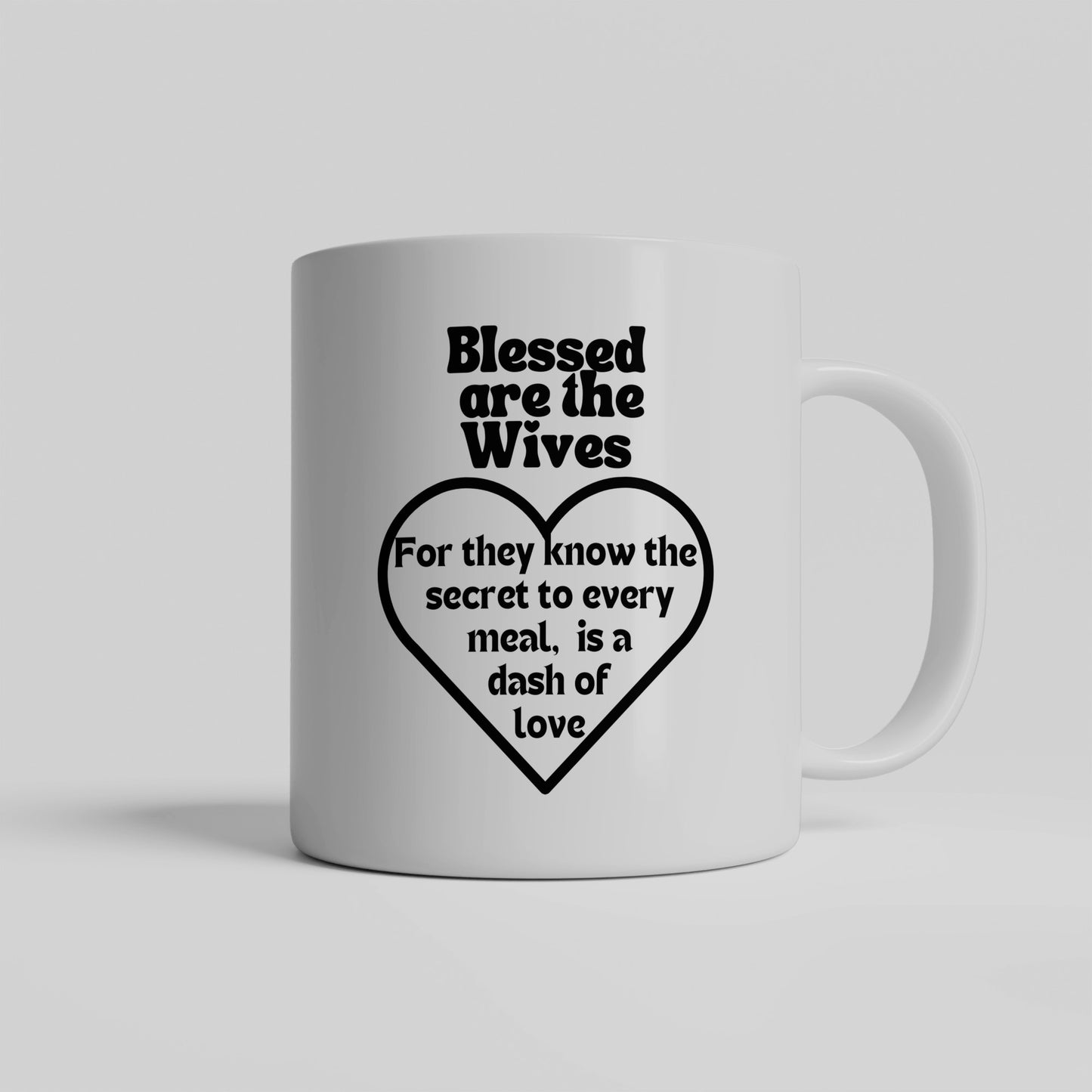 Dash of love message: Blessed are the wives ceramic coffee mug| Custom mug for wife| Great gift idea - free shipping to USA