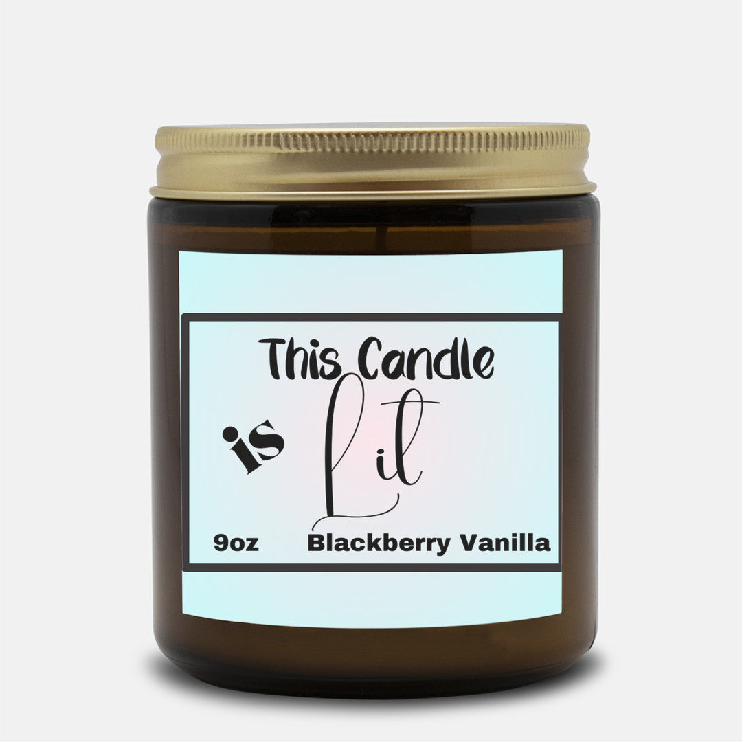 This Candle is Lit - 9oz Blackberry Vanilla scented soy wax candle - Gift for all occasions - free shipping to USA