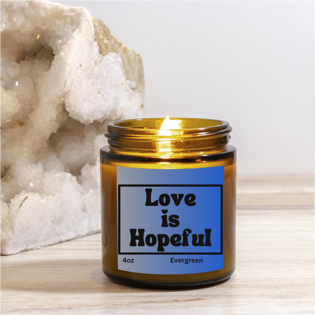 Uplifting 4oz Evergreen scented soy wax candle - Love is hopeful - Perfect for Valentines, Bridal showers, Engagement parties, Wedding celebrations - free shipping to USA