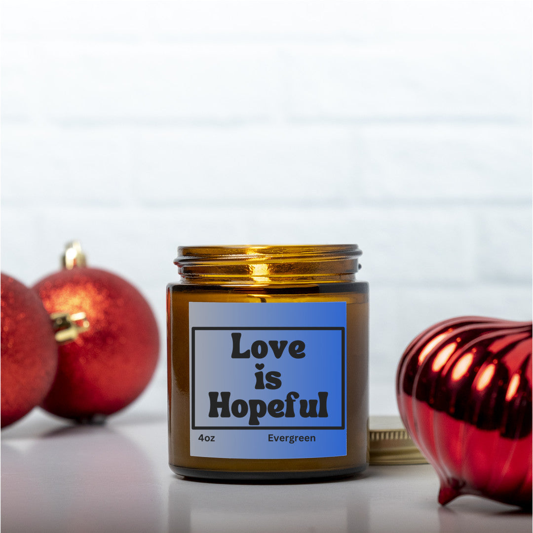 Uplifting 4oz Evergreen scented soy wax candle - Love is hopeful - Perfect for Valentines, Bridal showers, Engagement parties, Wedding celebrations - free shipping to USA