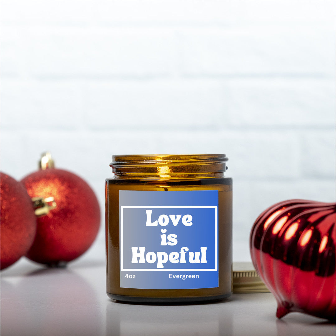 Uplifting 4oz Evergreen scented soy wax candle - Love is hopeful - Perfect for Valentines, Bridal showers, Engagement parties, Wedding celebrations - free shipping to USA