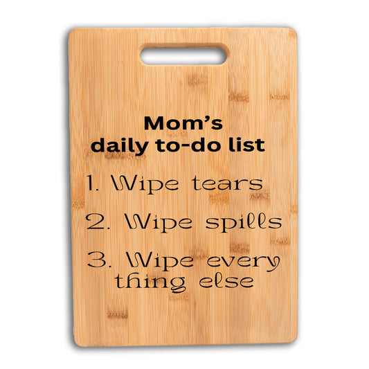 The wipe-it-all cutting board | Funny Mom's To-do list Bamboo Cutting Board| Great gift for mom| - free shipping to USA