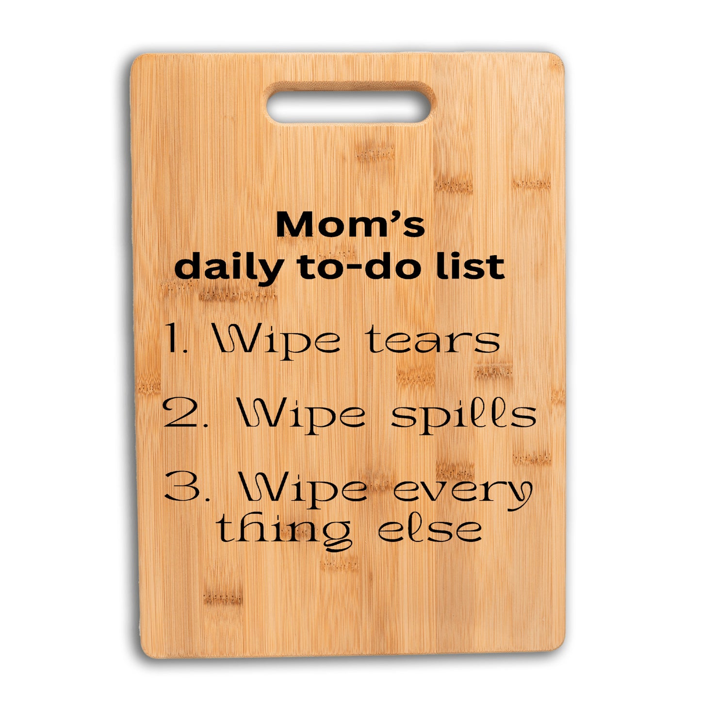 The wipe-it-all cutting board | Funny Mom's To-do list Bamboo Cutting Board| Great gift for mom| - free shipping to USA