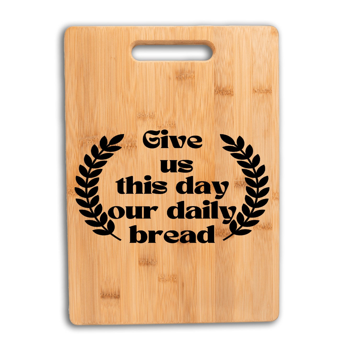 Daily Blessings Bamboo Cutting board| Give us this day our daily bread| - free shipping USA