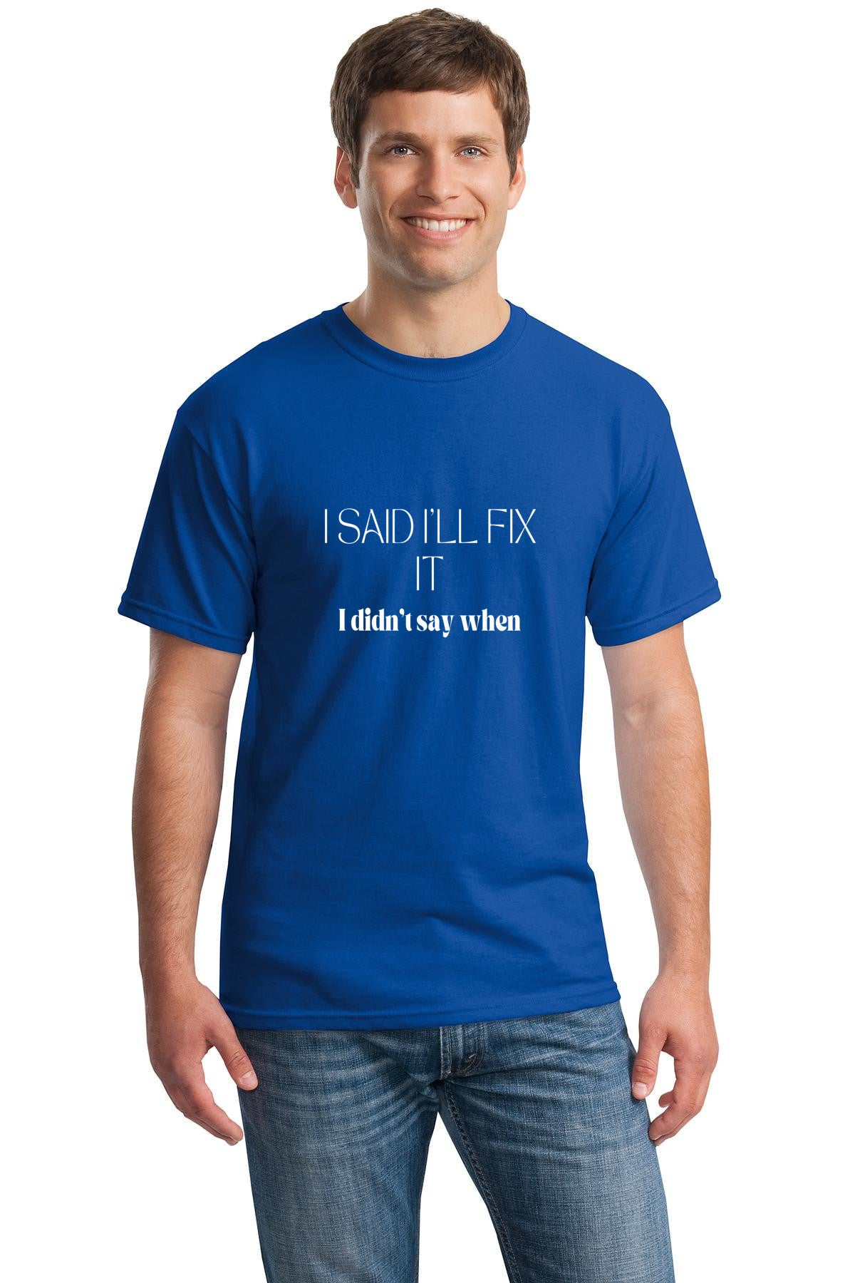 The 'I'll Fix It' Promise: Perfectly Delayed Tee| Gildan 5000 Heavy Cotton T-shirt| Custom message for men| - free shipping to USA