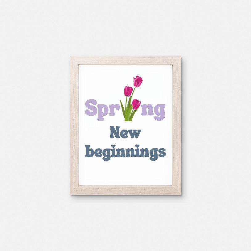 Spring Decor Art Print | New Beginnings and Tulips Art Print –  | 8' X 10' Print| #QM-25776
