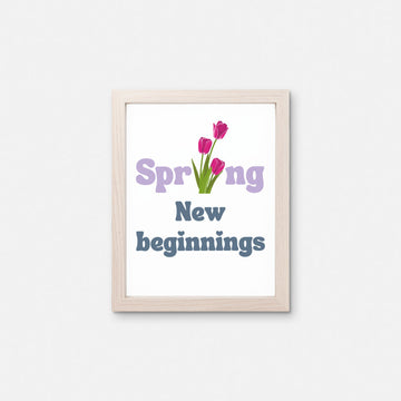 Spring Decor Art Print | New Beginnings and Tulips Art Print –  | 8' X 10' Print| #QM-25776