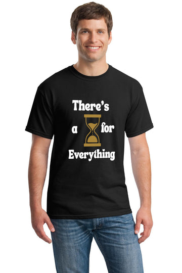 There's a time for everything Gildan 5000 Heavy Cotton Custom Unisex T-shirt